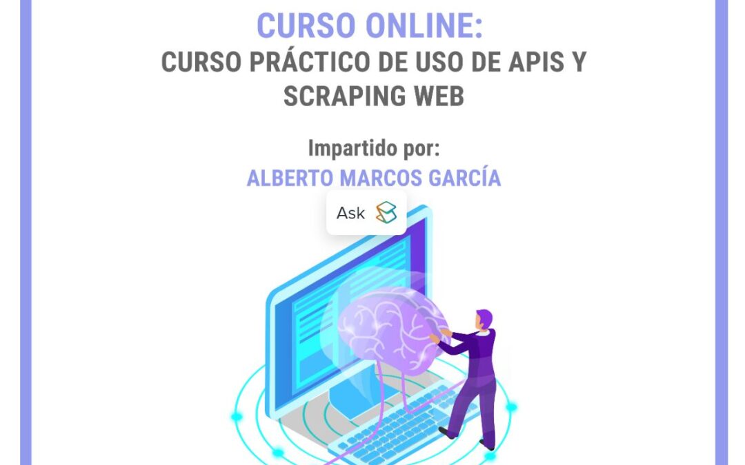 I+A FORMACIÓN: CURSO APIS Y SCRAPING WEB ¡INSCRIPCIONES ABIERTAS! 