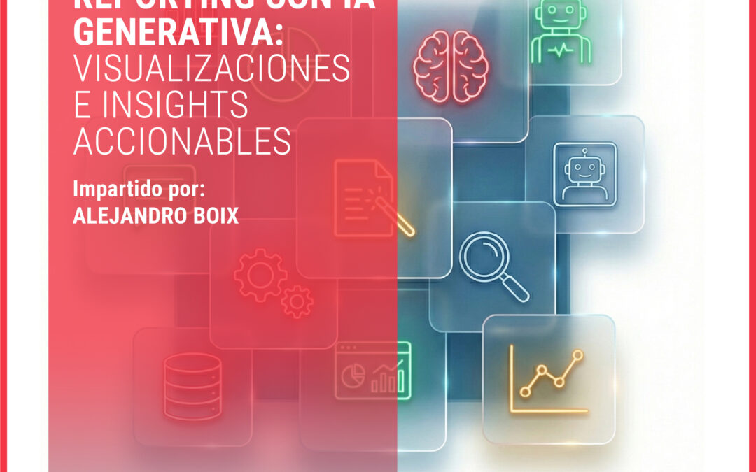 I+A FORMACIÓN. CURSO REPORTING CON IA GENERATIVA: VISUALIZACIONES E INSIGHTS ACCIONABLES 